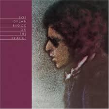 Bob Dylan - Blood On The Tracks lyrics