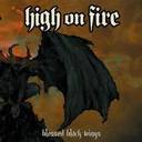 High On Fire Blessed Black Wings lyrics 