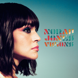 Norah Jones Visions lyrics 