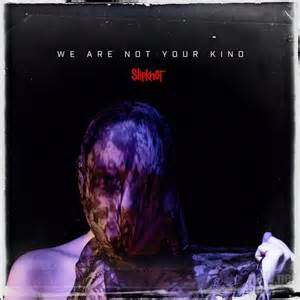 Slipknot - We are not your kind lyrics