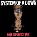 System Of A Down - Mezmerize lyrics 